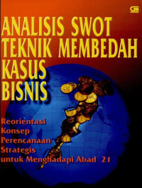 Image of ANALISIS SWOT TEKNIK MEMBEDAH KASUS BISNIS