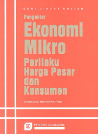 Image of Pengantar Ekonomi Mikro: Perilaku Harga Pasar dan Konsumen